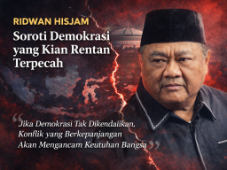 Ridwan Hisjam Soroti Demokrasi yang Kian Rentan Terpecah